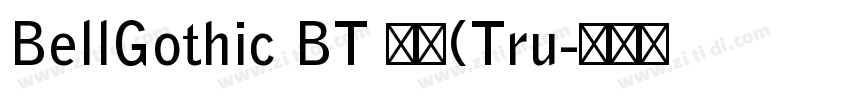 BellGothic BT 常规(Tru字体转换